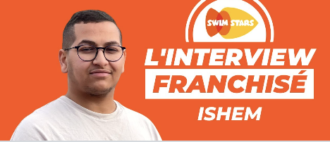 Interview franchisé : Ishem Zerzour, Directeur Swim Stars Rouen (76)